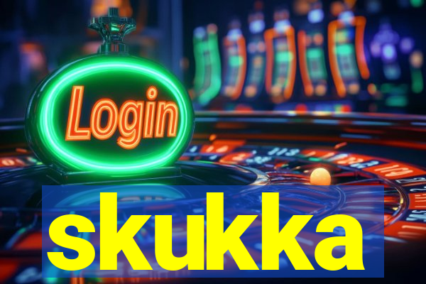 skukka