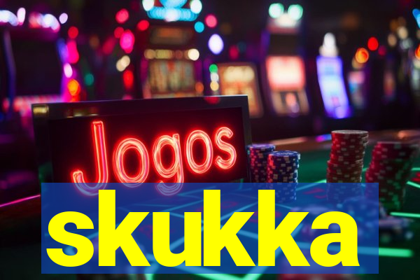 skukka