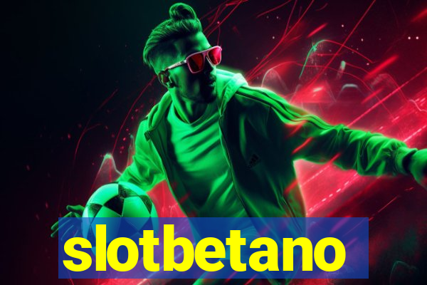 slotbetano
