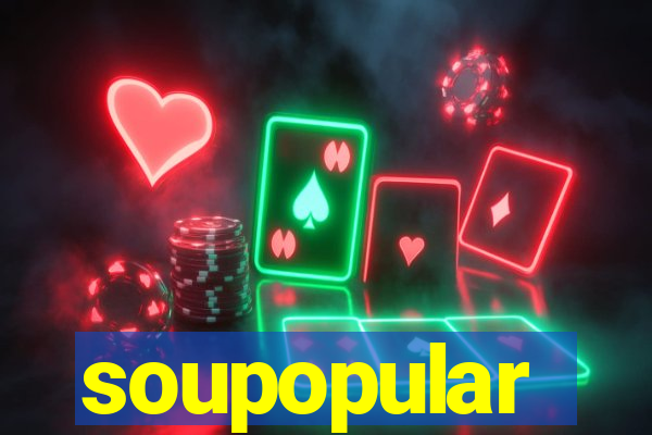 soupopular