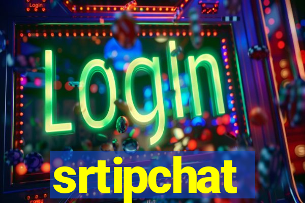 srtipchat