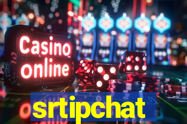 srtipchat