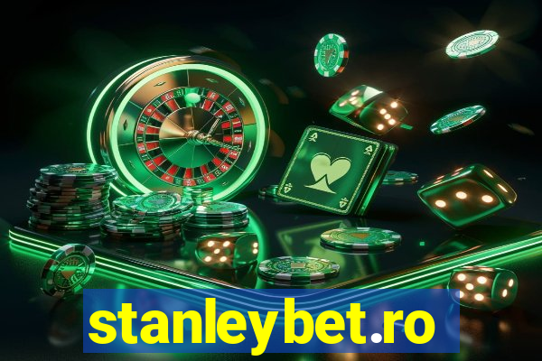 stanleybet.ro