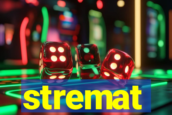 stremat