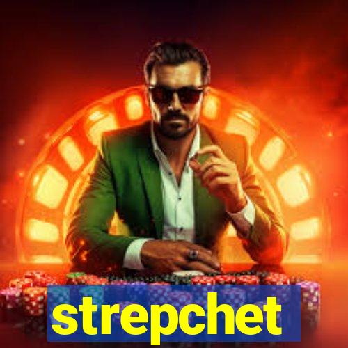 strepchet