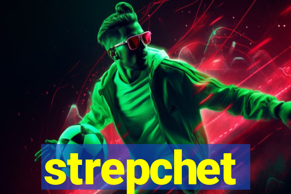 strepchet