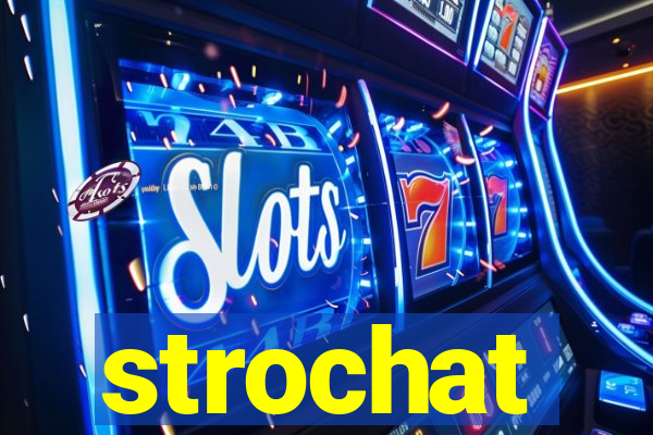 strochat