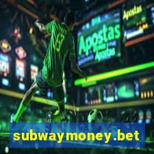 subwaymoney.bet