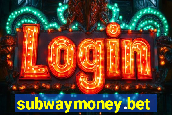 subwaymoney.bet