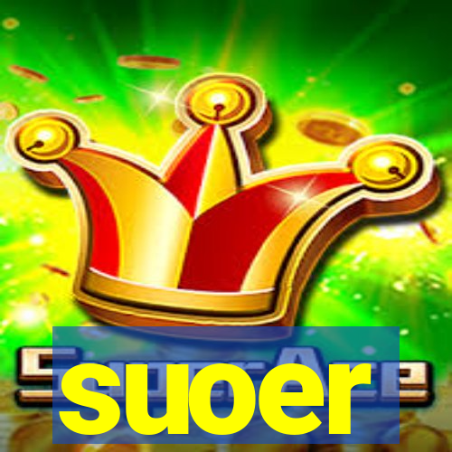 suoer
