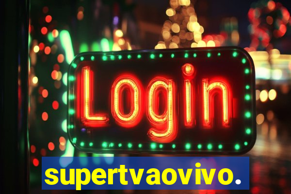 supertvaovivo.