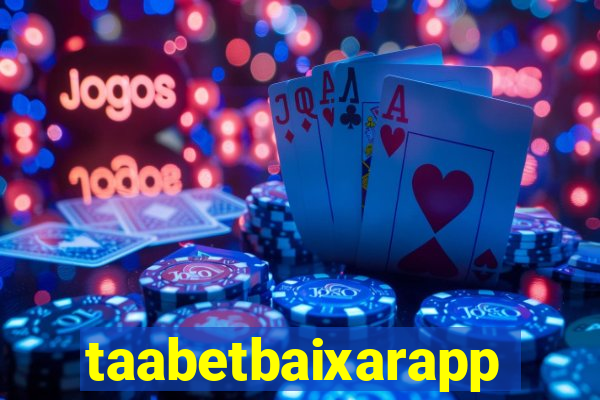 taabetbaixarapp