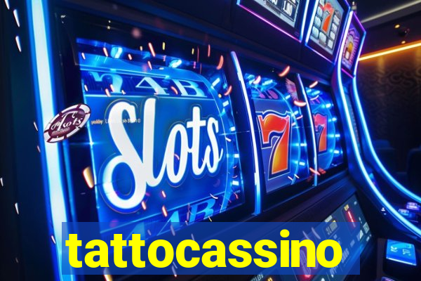 tattocassino