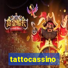 tattocassino