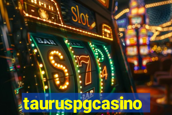 tauruspgcasino