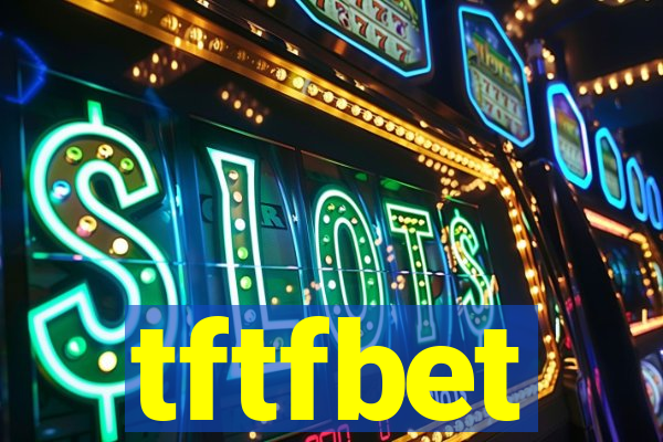 tftfbet