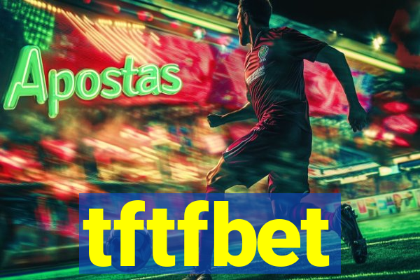 tftfbet