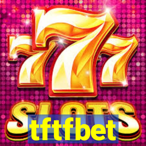 tftfbet