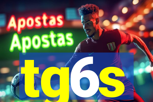 tg6s