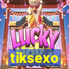 tiksexo