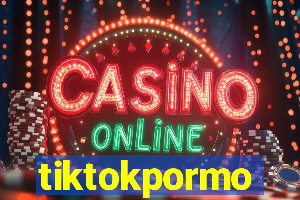 tiktokpormo