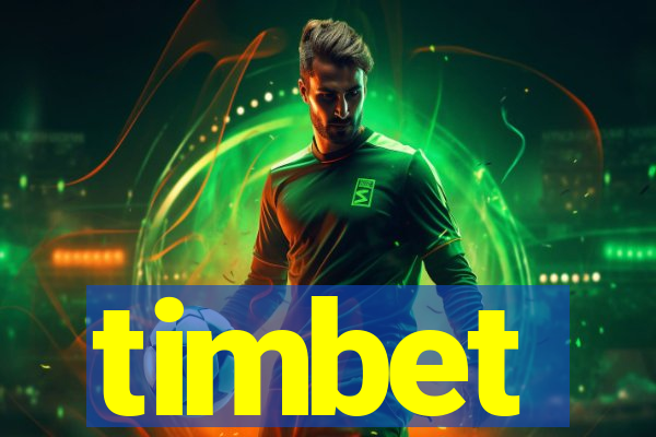 timbet