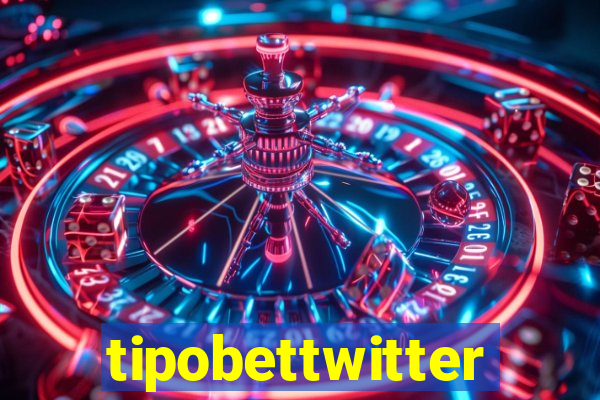 tipobettwitter