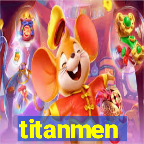 titanmen