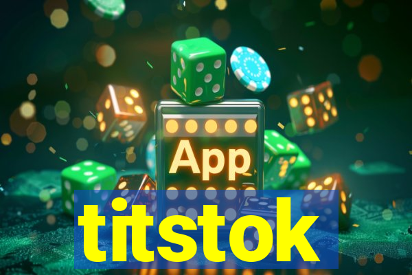 titstok
