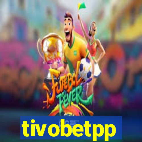 tivobetpp