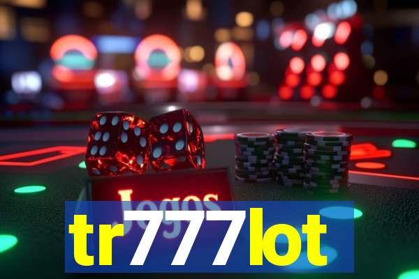 tr777lot