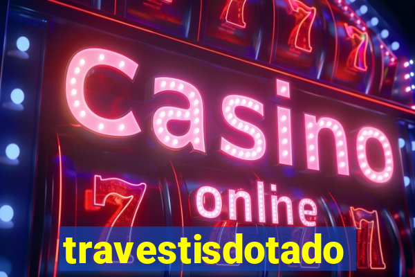 travestisdotados