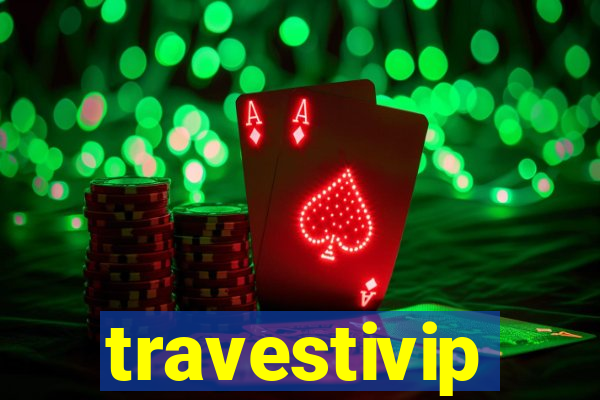 travestivip