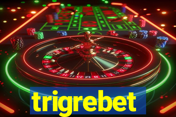trigrebet