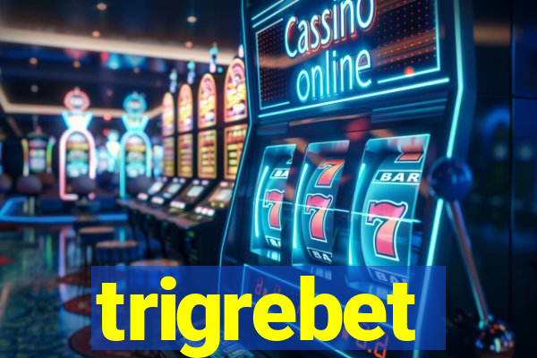 trigrebet