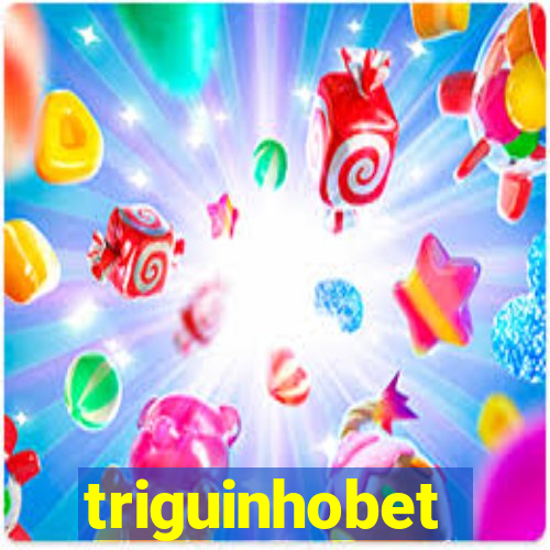 triguinhobet