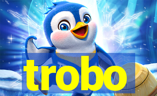 trobo