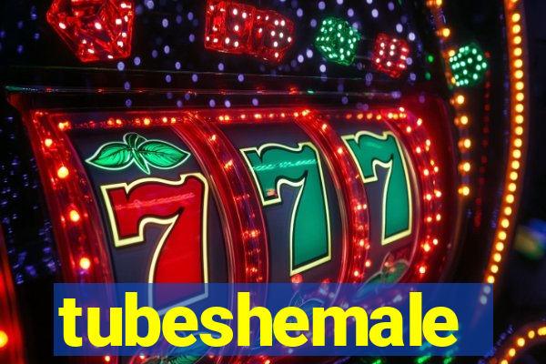 tubeshemale