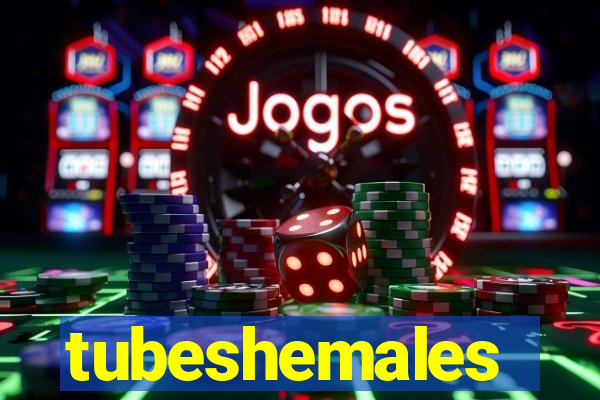 tubeshemales