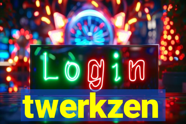 twerkzen