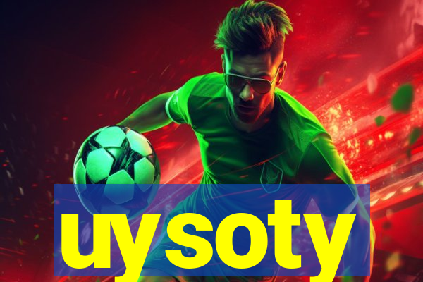 uysoty