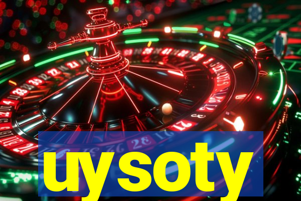 uysoty
