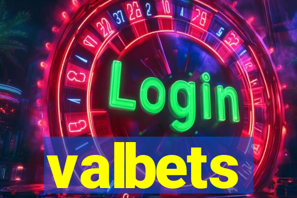 valbets