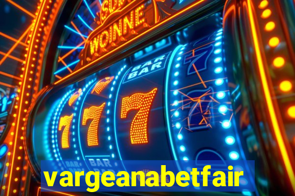 vargeanabetfair