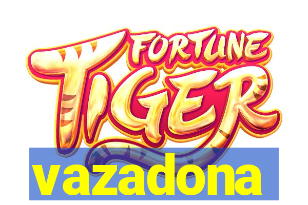 vazadona