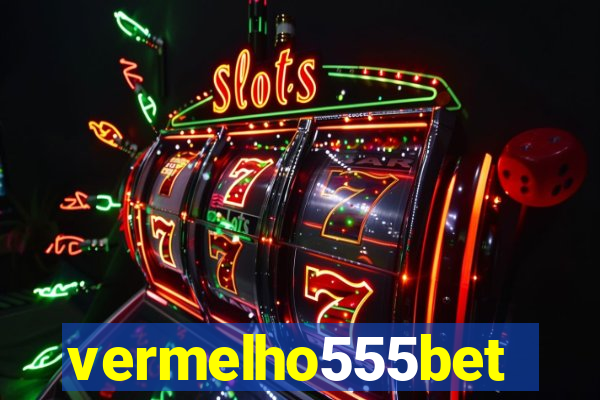 vermelho555bet