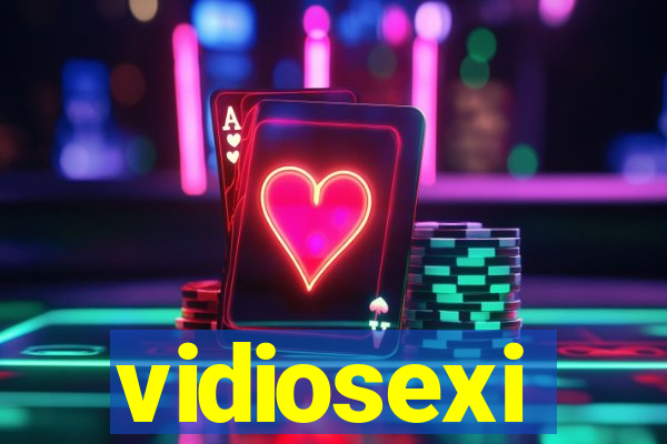 vidiosexi