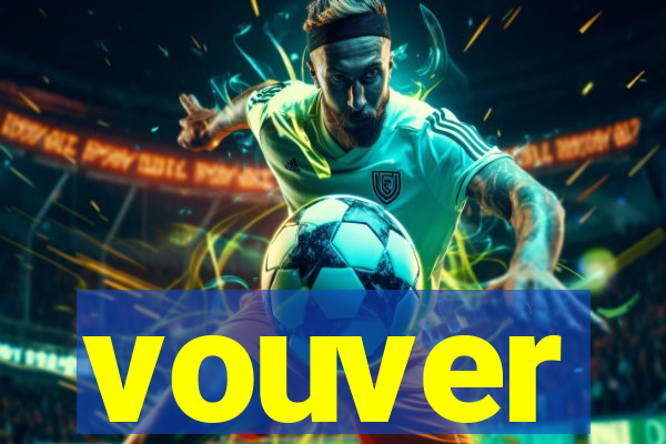 vouver
