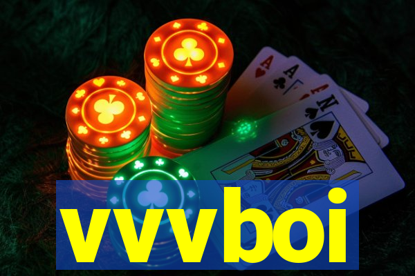vvvboi