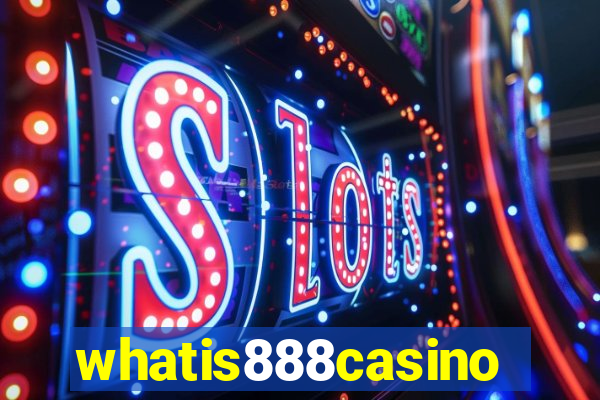 whatis888casino